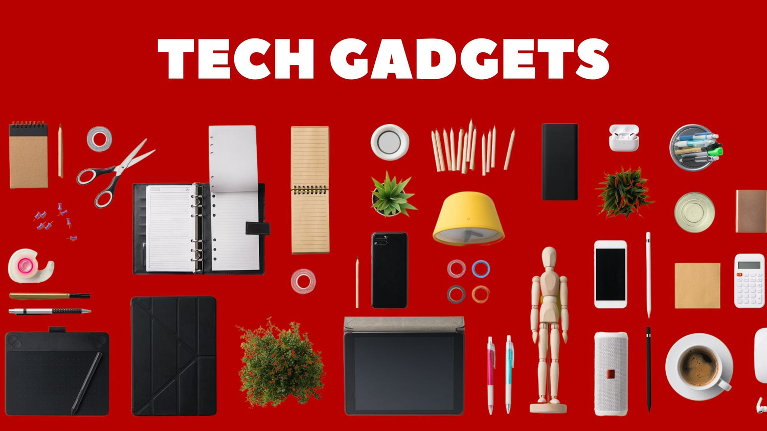 Tech gadgets & Accessories